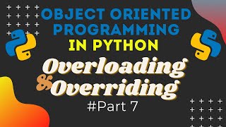 Method Overloading and overriding in python | object oriented programming in python