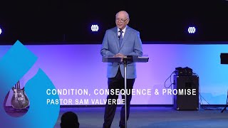 CONDITION, CONSEQUENCE, AND PROMISE | Pastor Sam Valverde