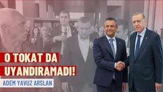 Özgür Özeli O Tokat Da Uyandıramadı Adem Yavuz Arslan