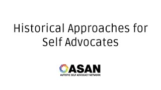 Historical Approaches for Self Advocates