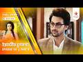 Full Story | Irabatir Chupkotha | Episode 137 | Part B