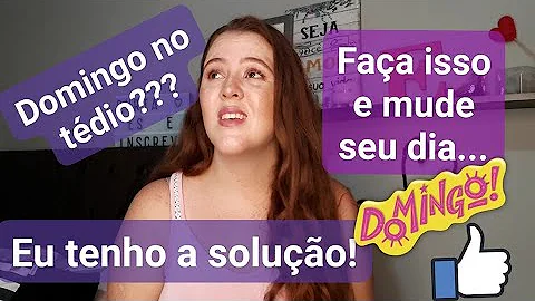 Porque o domingo é um dia chato?