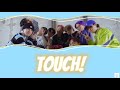 JO1 / Touch! [パート分け/ 歌詞 / 英訳]