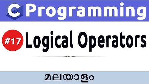 Logical Operators In C - Malayalam #17