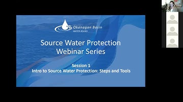 Source Water Protection Webinar 1 - Intro to Source Water Protection: Steps and Tools