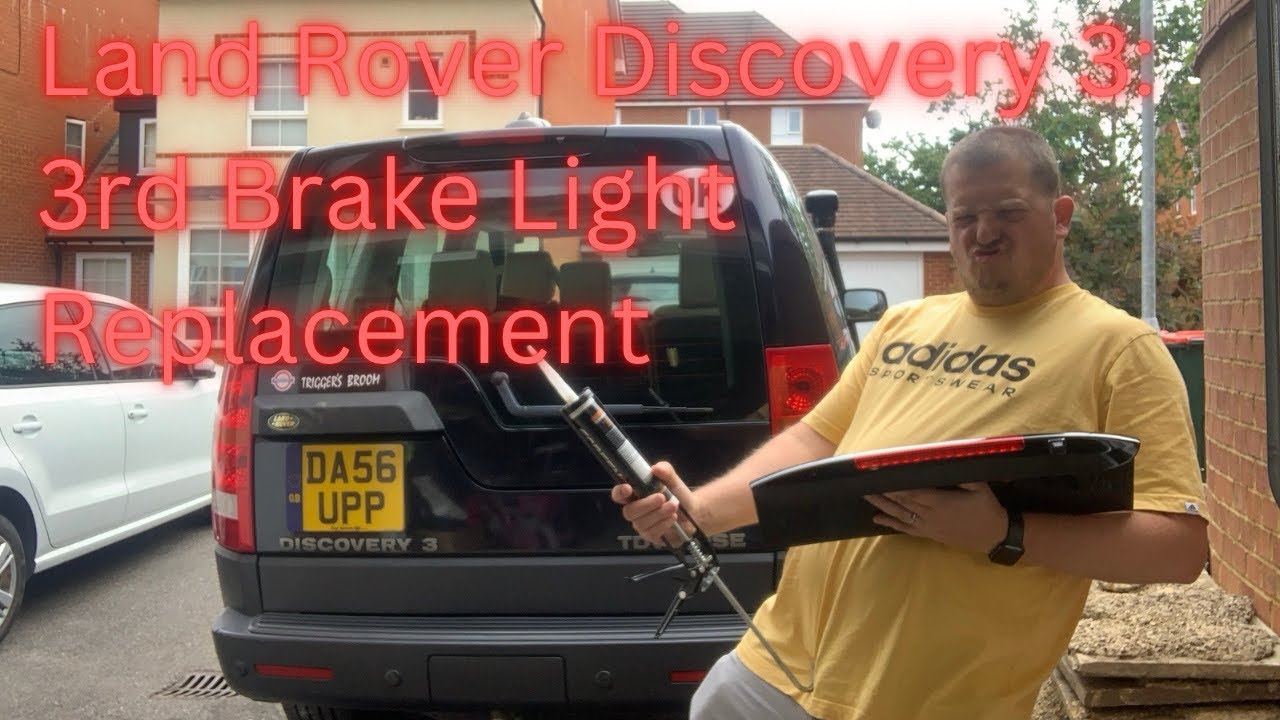 Land Rover Discovery 3: 3rd Brake Light Replacement