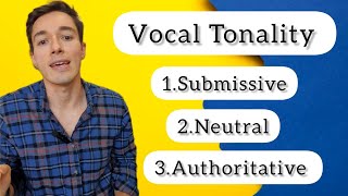 Control Your Tonality To Sound More Confident and Improve Your Communication