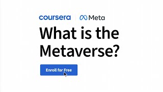 What Is the Metaverse: Enroll in a Free Course on Coursera