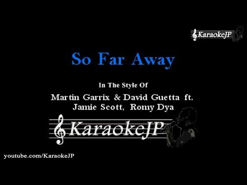 So Far Away (Karaoke) - Martin Garrix ft David Guetta, Jamie Scott, Romy Dya