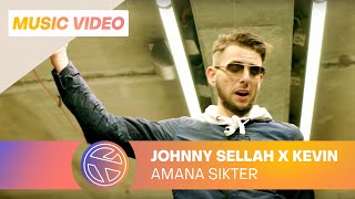 Johnny Sellah - Amana Sikter ft. Kevin (prod. Fraasie)