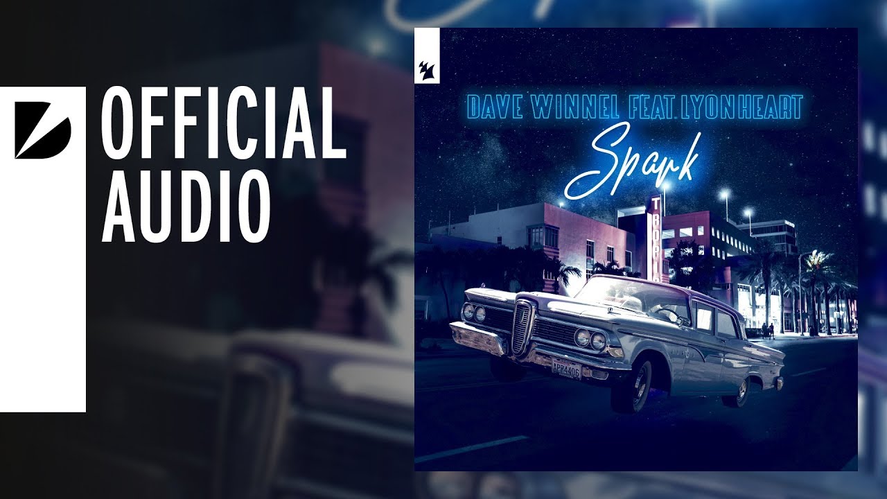 Watch Dave Winnel feat. Lyonheart - Spark on YouTube