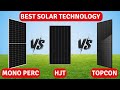 Topcon vs mono perc vs hjt all solar panel technologies explained  best solar panel 2024 solar
