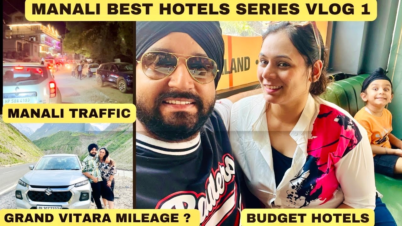 Manali vlog | Grand vitara mileage | Traffic manali | Manali current situation | Hotel in manali
