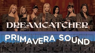 Dreamcatcher @ Primavera Sound - 4K Full Show With High Quality Audio