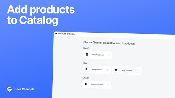 How to add products to Catalog. Sales Channels by M2E Cloud