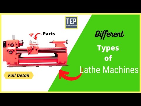 Lathe Machine: Parts, Function, Working, Operations & Types of Lathe