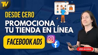 Como promocionar tu tienda en línea con Facebook e Instagram Ads