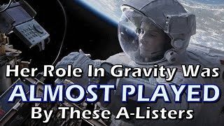 Sandra Bullock's Role In Gravity Was Almost Played By These A-Listers