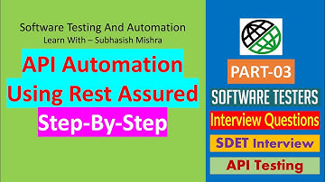 03 - API Automation Using RestAssured