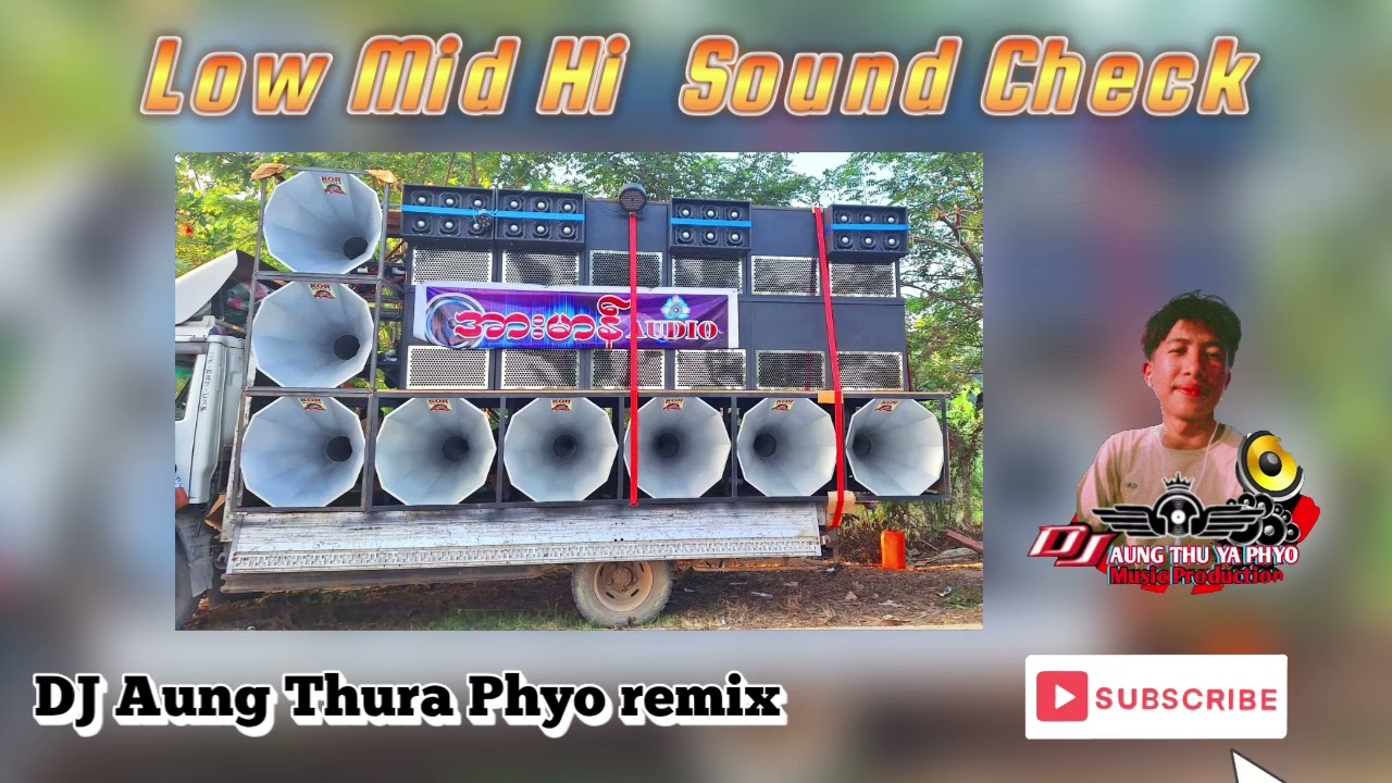 Sound Check 📢 -DJ Aung Thura Phyo remix production 