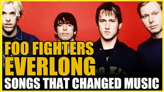 Foo Fighters - Everlong: Songs That Changed Music