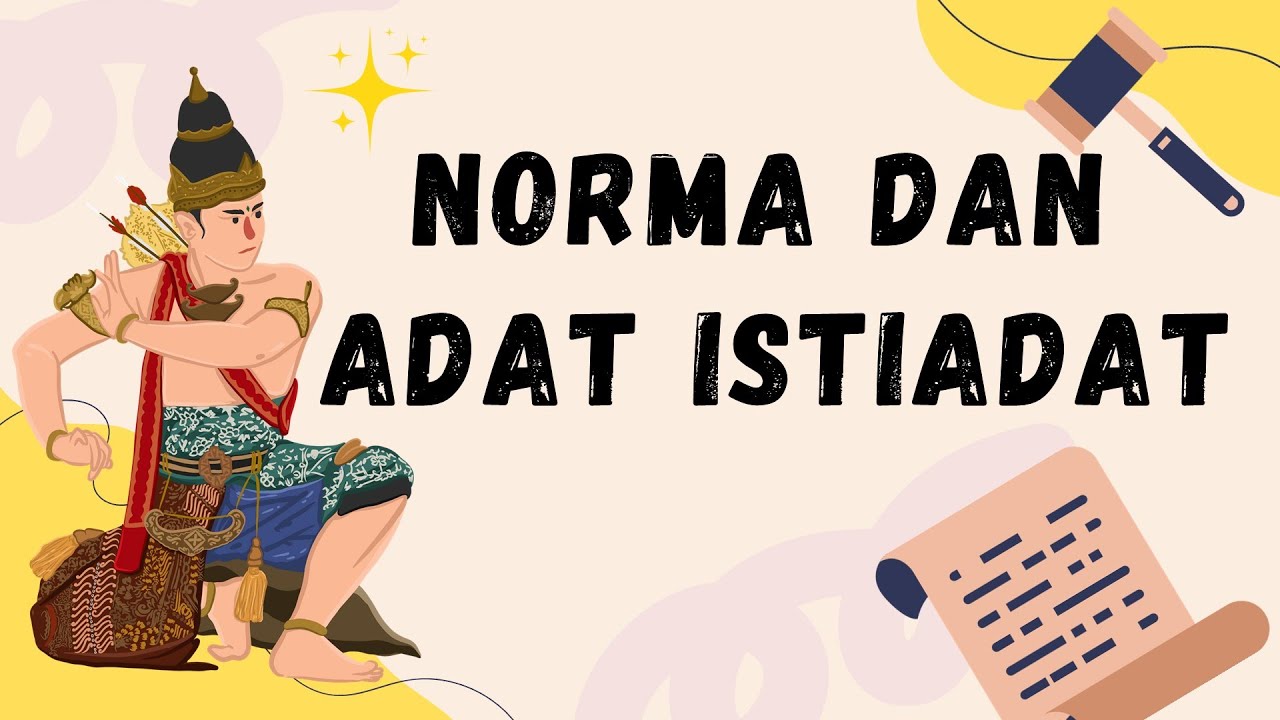 NORMA DALAM ADAT ISTIADAT DIDAERAHKU