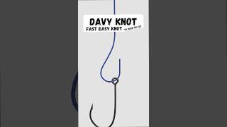 Davy Knot - Fast Easy Knot #knot #fishingtips #fishing