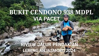 BUKIT CENDONO PACET  938 MDPL, REVIEW JALUR PENDAKIAN 2024 LERENG ANJASMORO VIEW EPIC JALUR ASYIK