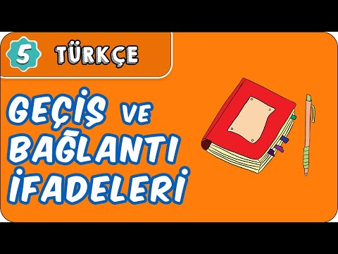 Geçiş ve Bağlantı İfadeleri | 5. Sınıf Türkçe evokul Kampı