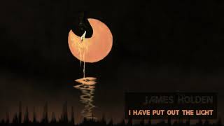 James Holden - I Have Put Out The Light [Classic Progressive Trance]