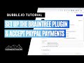 How to Set Up Bubble's Braintree Plugin & Accept Paypal Payments