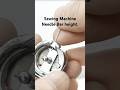 Sewing Machine Needle Bar Height