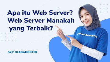 Apa itu Web Server? Web Server Apa yang Terbaik Saat Ini?