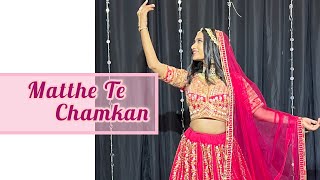 Bride Solo | Matthe Te Chamkan | Wedding Dance Choreography by Rushita Chaudhary