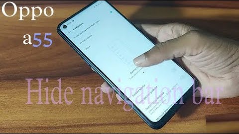 navigation bar oppo a55 | how to hide navigation bar on oppo a55