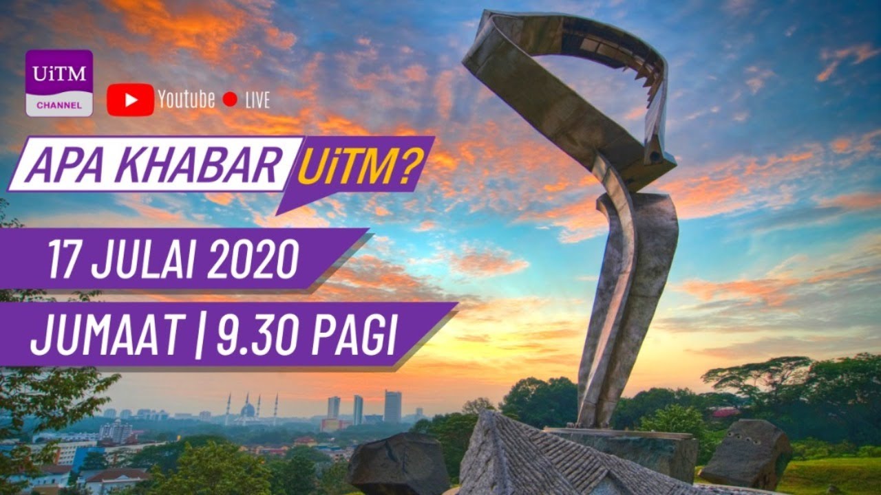 Apa Khabar UiTM? siaran 17 Julai 2020 YouTube