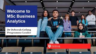 Postgraduate Study: MSc Business Analytics at the University of Leicester