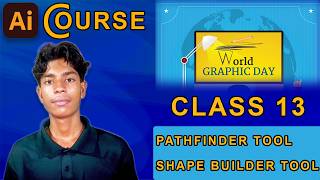 Pathfinder Tool & Shape Builder Tool in Adobe Illustrator | Class 13