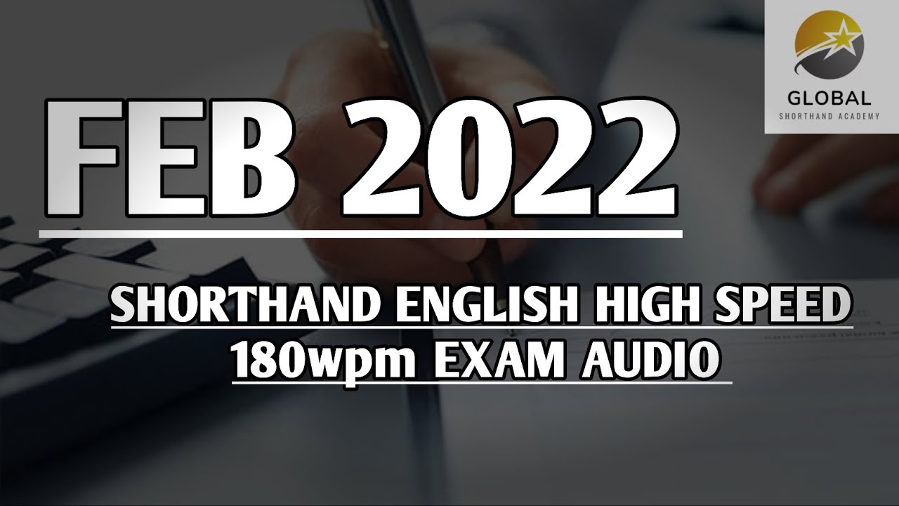 FEB 2022 SHORTHAND ENGLISH HIGH SPEED 180wpm DOTE EXAM AUDIO 🔊✍🏼🏆✨