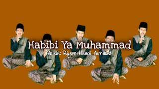 Habibi Ya Muhammad ~ Riyan Miladi Achmad (Banjari)