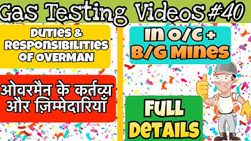 Duties & responsibilities of overman || gas testing Videos || Regulation 47 || Mining Videos