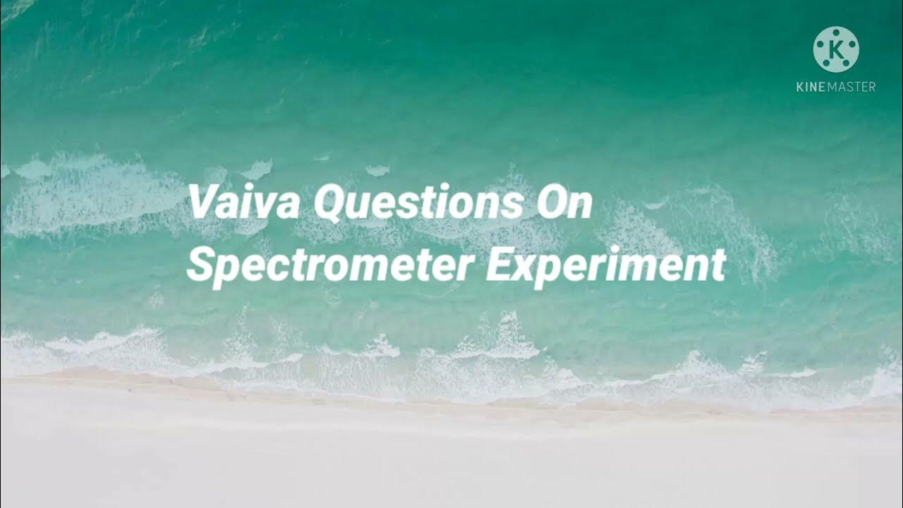 VIVA QUESTIONS ON SPECTROMETER YouTube