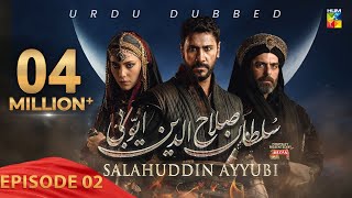 Sultan Salahuddin Ayyubi [ Urdu Dubbed ] - Ep 02 - 07 May 2024 - Sponsored By Mezan & Lahore Fans