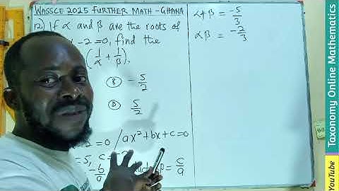 WASSCE 2025 Further Mathematics Past Question | Quadratic Function Solution (Qn 12, Sec. A) Ghana