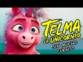 TELMA LA UNICORNIO LA PELICULA | RESUMEN EN 12 MINUTOS