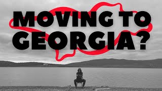 The PROS of Moving To Georgia (Country) | GEORGIAN CULTURE