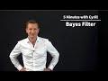 Bayes Filter - 5 Minutes with Cyrill
