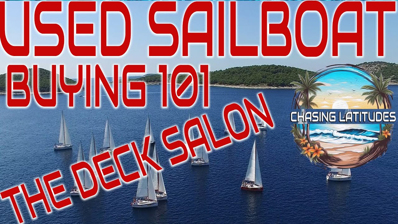 Buying a used sailboat, DECK SALON SAILBOATS