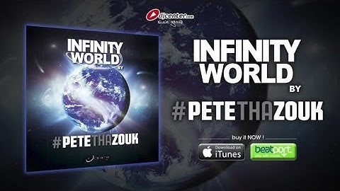 Infinity World by Pete Tha Zouk [Medley]
