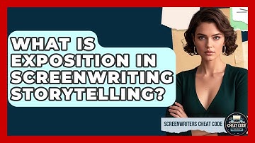 What Is Exposition In Screenwriting Storytelling? - Screenwriter